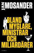 Bland myglare, ministrar och miljard�rer