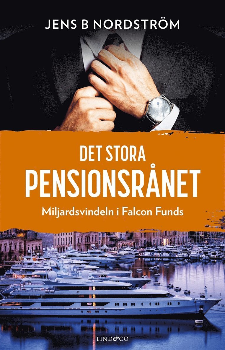 Jens B Nordström - Det stora pensionsrånet :  miljardsvindeln i Falcon Funds, E-bok