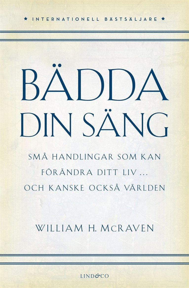 William H. , McRaven - Bädda din säng : små handlingar som kan förändra ditt liv …, E-bok