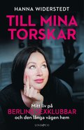 Till mina torskar : mitt liv p Berlins sexklubbar