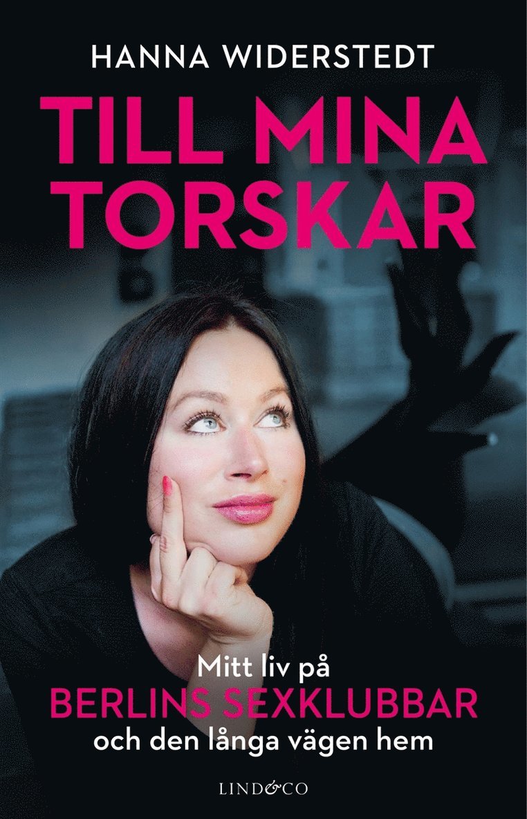 Leone Milton, Hanna Widerstedt - Till mina torskar : mitt liv på Berlins sexklubbar, E-bok
