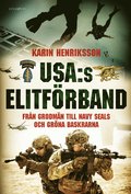USA:s elitfrband : frn grodmn till Navy Seals och Grna baskrarna
