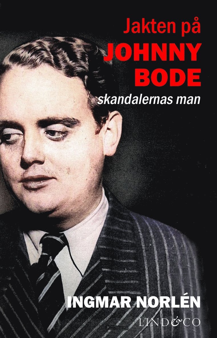 Ingmar Norlén - Jakten på Johnny Bode: skandalernas man, E-bok
