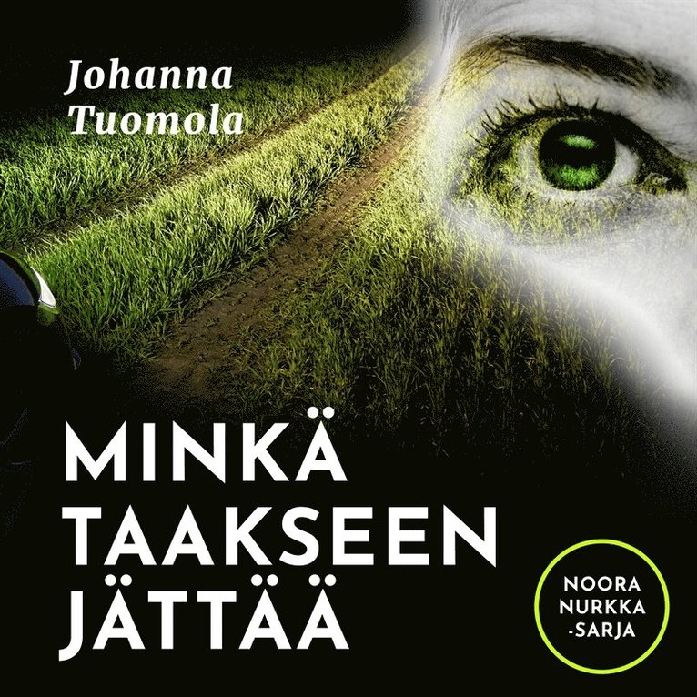 Johanna Tuomola - Minkä taakseen jättää, Ljudbok