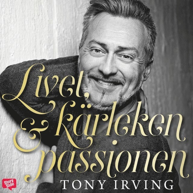Tony Irving - Livet, kärleken & passionen, Ljudbok