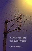 Krlek, vnskap och Rock nroll