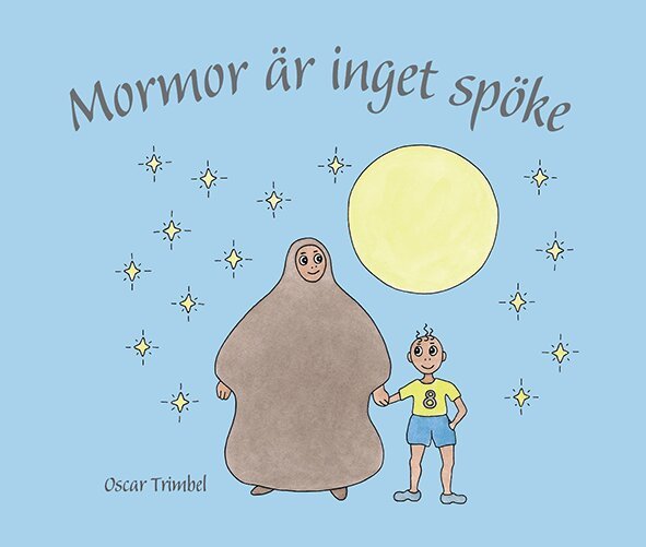 Oscar Trimbel - Mormor är inget spöke, Häftad