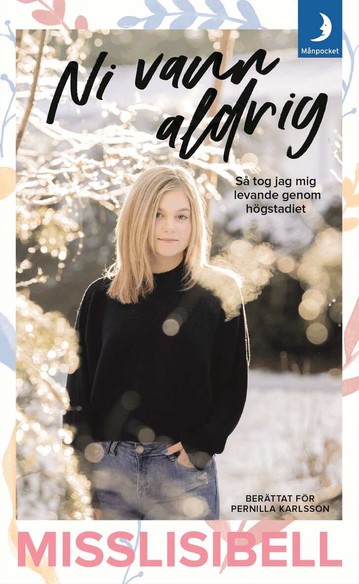 Lisa Misslisibell Jonsson, Pernilla Karlsson - Ni vann aldrig : så tog jag mig levande genom högstadiet, Pocket