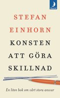 Konsten att gra skillnad : en liten bok om vrt stora ansvar