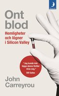 Ont blod : hemligheter och lgner i Silicon Valley