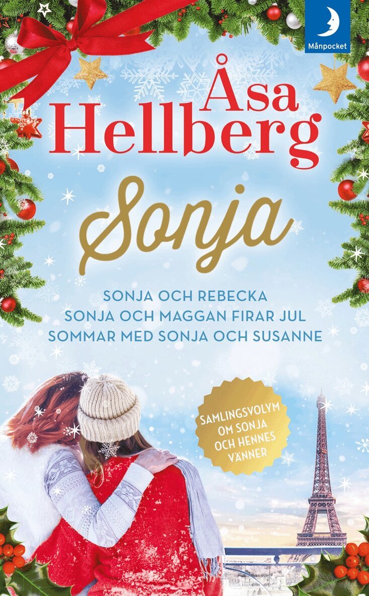 Åsa Hellberg - Samlingsvolym om Sonja och hennes vänner. Sonja och Rebecka ; Sonja och Maggan firar jul ; Sommar med Sonja och Susanne, Pocket