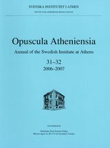 Brita Alroth - Opuscula Atheniensia Annual of the Swedish Institute at Athens, Häftad