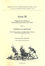 Children Lost and Found A bioarchaeological study of Middle Helladic children in Asine with a comparison to Lerna av Anne Ingvarsson-Sundström