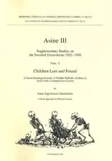 Anne Ingvarsson-Sundström - Children Lost and Found A bioarchaeological study of Middle Helladic children in Asine with a comparison to Lerna, Häftad. Tillgänglighet: Lägg i varukorg