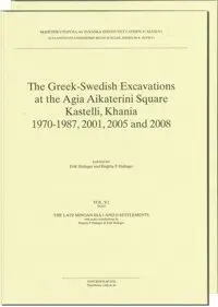 The Greek-Swedish Excavations at the Agia Aikaterini Square, Kastelli, Khania 1970-1987, 2001, 2005 and 2008. Utges i två delar sålda tillsammans, Inbunden. Tillgänglighet: Lägg i varukorg