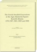 The Greek-Swedish Excavations at the Agia Aikaterini Square, Kastelli, Khania 1970-1987, 2001, 2005 and 2008. Utges i två delar sålda tillsammans