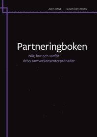 Partneringboken : nr, hur och varfr drivs samverkansentreprenader
