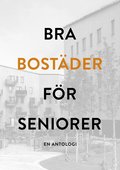 Bra bost�der f�r seniorer - en antologi