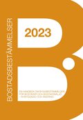Bostadsbestämmelser 2023 : en handbok om byggbestämmelser för bostäder och bostadsmiljö - nybyggnad och ändring