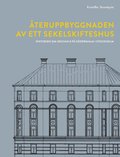 teruppbyggnaden av ett sekelskifteshus : historien om Gruvan 8 p Sdermalm i Stockholm