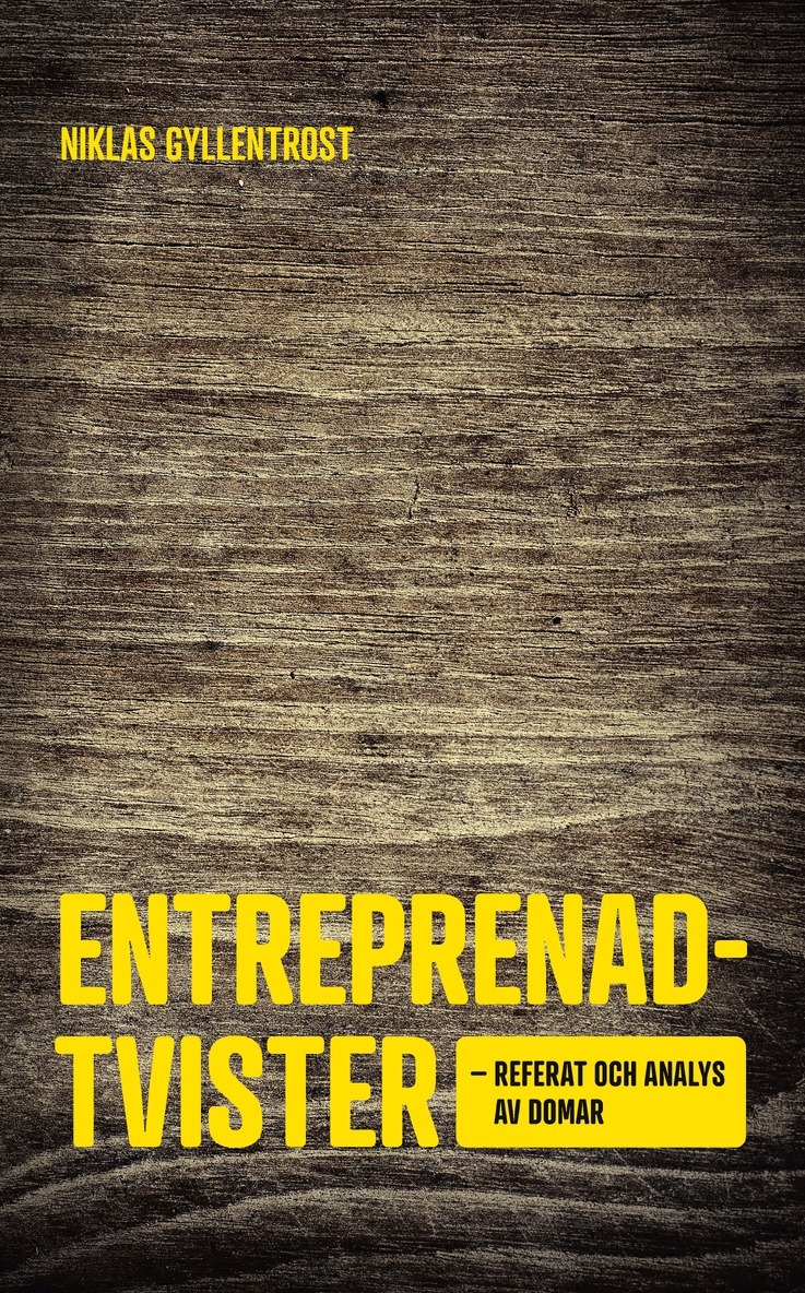 Niklas Gyllentrost - Entreprenadtvister : referat och analys av domar, Häftad. Tillgänglighet: Lägg i varukorg