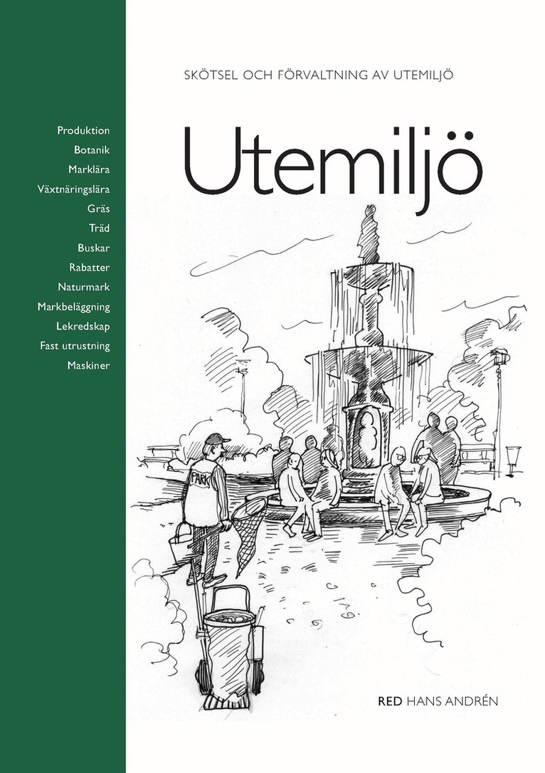 Utemiljö, Häftad