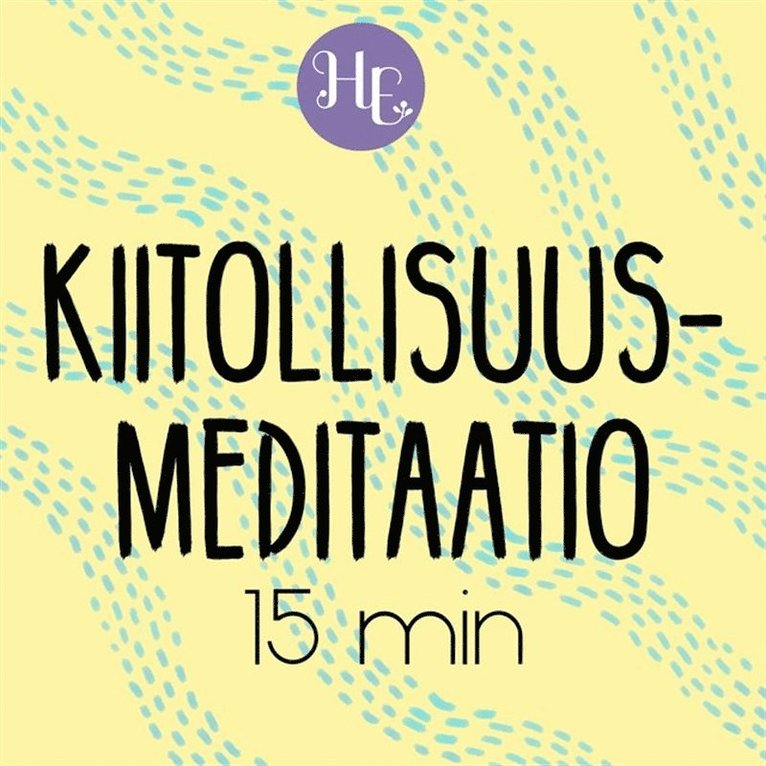 Hidasta Elämää - Kiitollisuusmeditaatio 15 min, Ljudbok