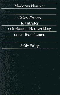Klasstrider och ekonomisk utveckling under feodalismen