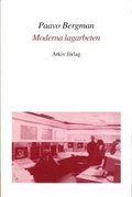 Moderna lagarbeten : Studier av Arbete, Teknik O Org i Hgteknolprocessind