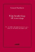 Fr�n broderskap till systerskap : Det socialdemokratiska kvinnof�rbundets k
