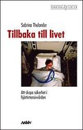 Tillbaka till livet : att skapa s�kerhet i hj�rtintensivv�rden