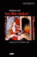 Vem tillhr tekniken? : kunskap och kn i teknikens vrld