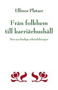 Frn folkhem till karrirhushll : den nya husliga arbetsdelningen