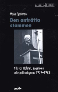 Den anfrätta stammen : Nils von Hofsten, eugeniken och steriliseringarna