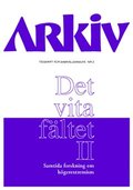 Arkiv. Tidskrift fr samhllsanalys nr 2. Det vita fltet : samtida forskning om hgerextremism II
