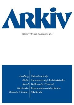 Urban Lundberg, Bo Rothstein, Majsa Allelin, Nazem Tahvilzadeh, Sylwia Koziel, Eric M. Uslaner - Arkiv. Tidskrift för samhällsanalys nr 4, Häftad