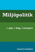 Miljpolitik : i gr, i dag, i morgon