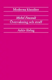 Michel Foucault - Övervakning och straff : fängelsets födelse, Häftad