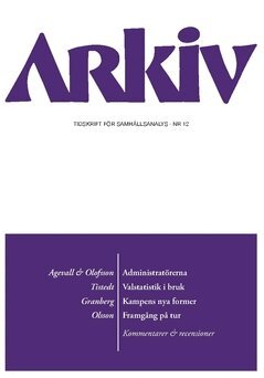 Eskil Wadensjö, Jaan Kolk, Magnus Granberg, Erik Olsson, Christian Andersson, Petter Tistedt, Ola Agevall, Sven Hort, Gunnar Olofsson - Arkiv. Tidskrift för samhällsanalys nr 12, Häftad