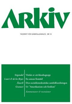Sarah Schulman, Jonny Hjelm, Antonio Gramsci, Anders Stephanson, Marcus Lauri, Paulina De los Reyes, Anders Björnsson, Christian Andersson, Bo Rothstein, Klas Åmark, Mikael Stigendal - Arkiv. Tidskrift för samhällsanalys nr 13, Häftad