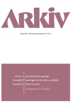Rolf Å. Gustafsson, Ulf Bjereld, Marco d’Eramo, Jon Sunnerfjell, Mats Benner, Jonny Hjelm, Göran Therborn, Bengt Olle Bengtsson, Anders Björnsson, Bo Rothstein, Christian Andersson - Arkiv. Tidskrift för samhällsanalys nr 17, Häftad