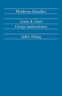 Giriga institutioner : sociologiska studier av totalt engagemang