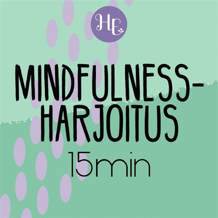 Hidasta Elämää - Mindfulness-harjoitus 15 min, Ljudbok