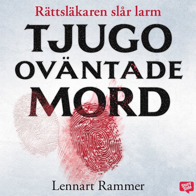 Lennart Rammer - Tjugo oväntade mord : rättsläkaren slår larm, Ljudbok