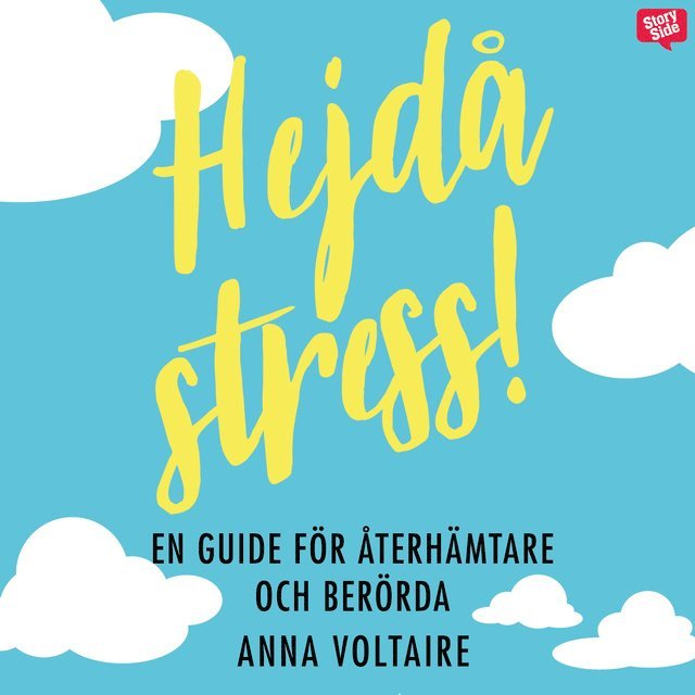 Anna Voltaire - Hejdå stress! : en guide för återhämtare och berörda, Ljudbok