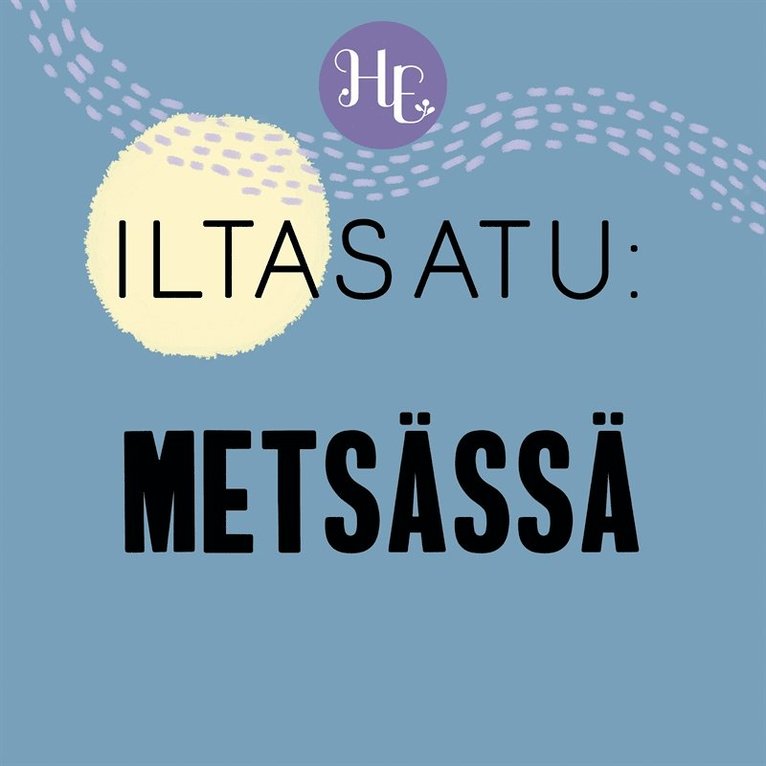 Sanna Wikström - Iltasatu aikuiselle: Metsässä, Ljudbok