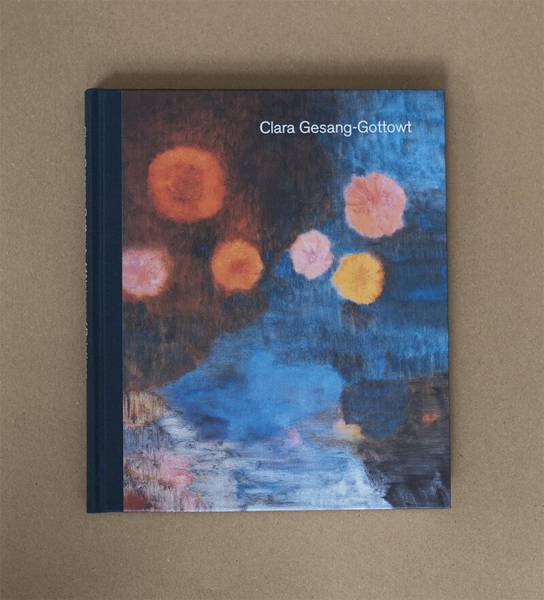 Clara Gesang-Gottowt - Målningar / Paintings 2021-2025, Inbunden
