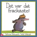 Det var det frckaste!