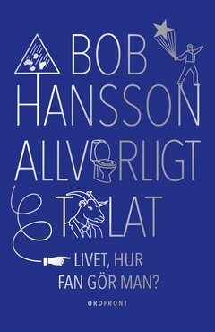 Bob Hansson - Allvarligt talat, E-bok
