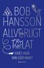 Bob Hansson - Allvarligt talat, E-bok